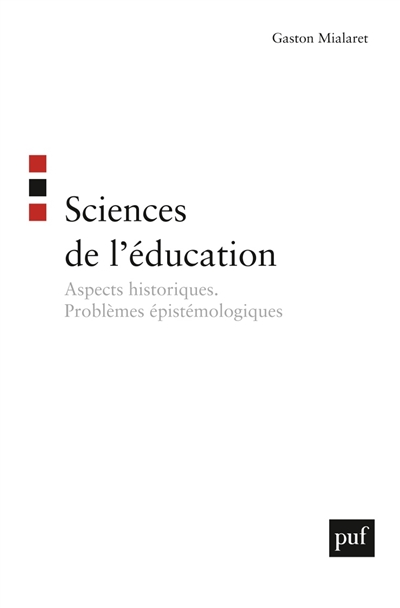 Sciences de l'éducation : aspects historiques, problèmes épistémologiques