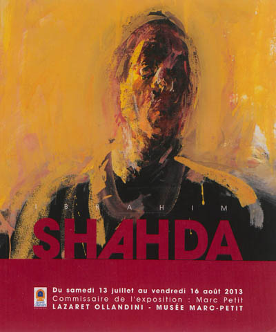 Ibrahim Shahda : exposition, Ajaccio, Lazaret Ollandini, Musée Marc Petit, 13 juillet-16 août 2013