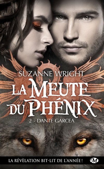 La meute du phénix, tome 2 : Dante Garcea