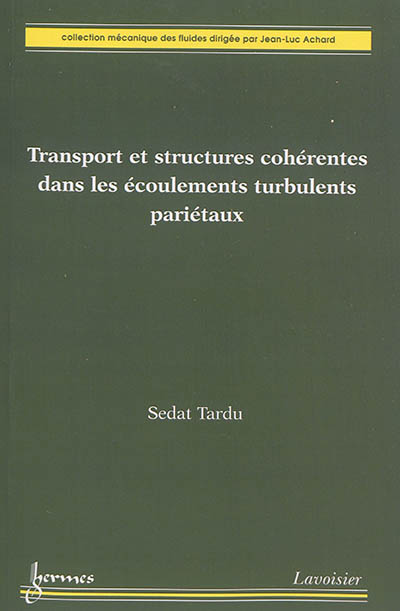 Transport et structures cohérentes dans les écoulements turbulents pariétaux