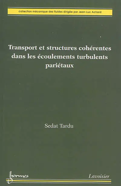Transport et structures cohérentes dans les écoulements turbulents pariétaux