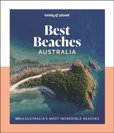 Best beaches : Australia : 100 of Australia's most incredible beaches