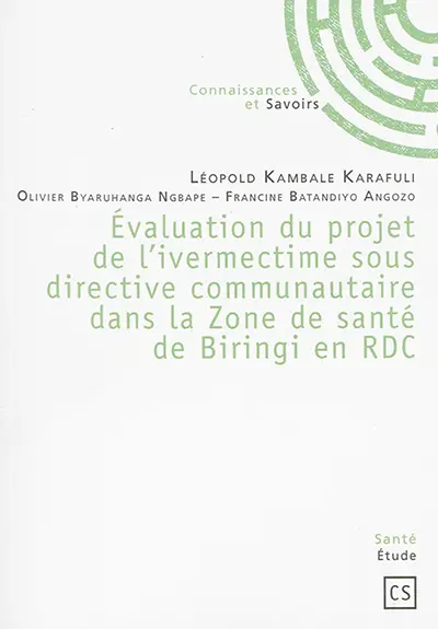 Evaluation du projet de l'ivermectime sous directive communautaire dans la Zone de santé de Biringi en RDC