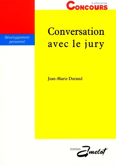 Conversation avec le jury : préparation aux concours administratifs