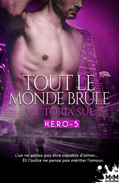 Tout le monde brûle : H.E.R.O, T5