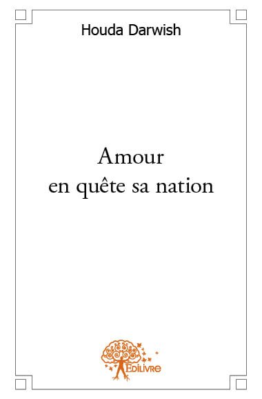 Amour en quête sa nation : Roman Traduit par Mehaoudi Ahmed