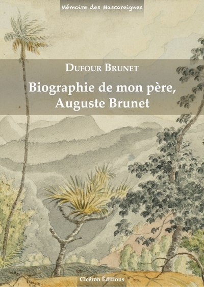 Biographie de mon père, Auguste Brunet