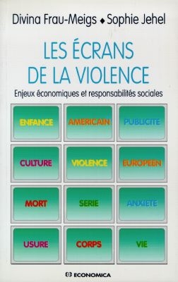 Les écrans de la violence : enjeux économiques et responsabilités sociales