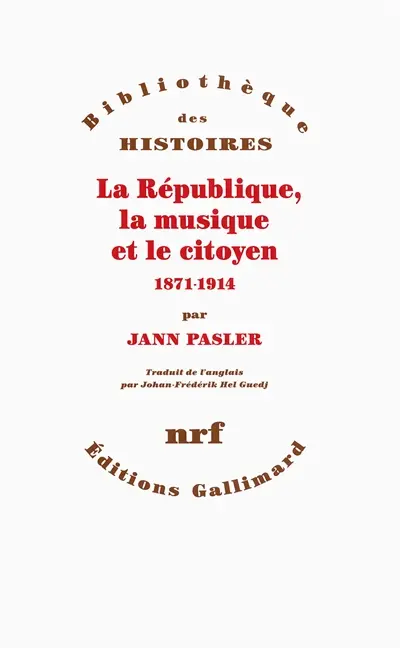La République, la musique et le citoyen : 1871-1914