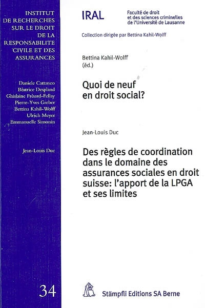 quoi de neuf en droit social ?. des règles de coordination dans le domaine des assurances sociales en droit suisse : l'apport de la lpga et ses limites