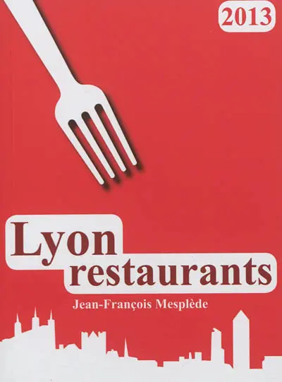 Lyon restaurants 2013