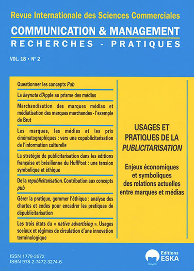 Communication & management, n° 18-2. Usages et pratiques de la publicitarisation : enjeux économiques et symboliques des relations actuelles entre marques et médias