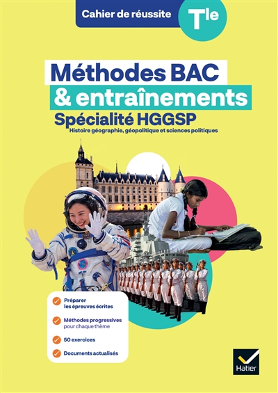 Méthodes bac & entraînements, terminale : spécialité HGGSP : histoire, géographie, géopolitique et sciences politiques