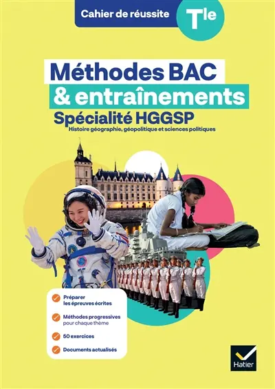 Méthodes bac & entraînements, terminale : spécialité HGGSP : histoire géographie, géopolitique et sciences politiques