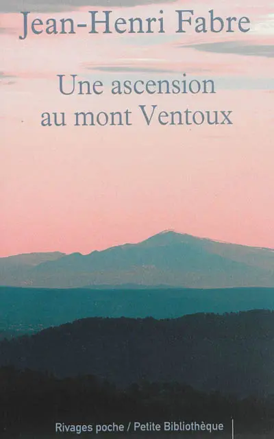Une ascension au Mont Ventoux. Les émigrants. L'ascension du mont Ventoux