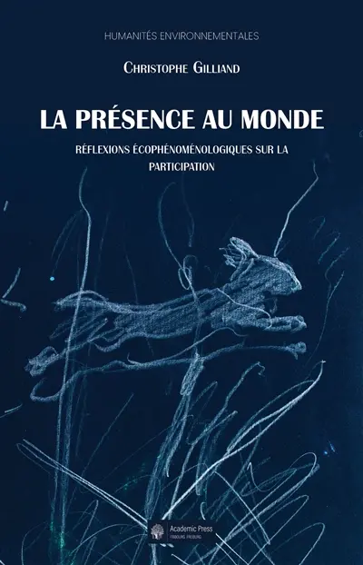 La présence au monde : réflexions écophénoménologiques sur la participation