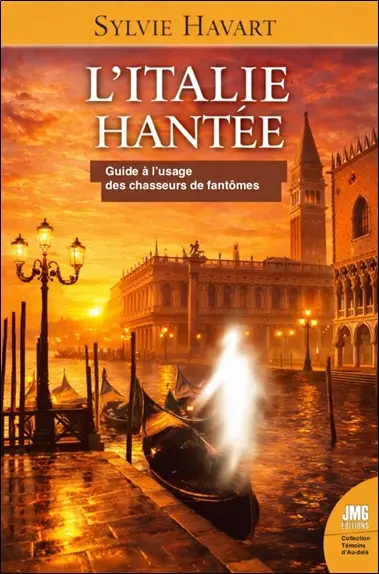 L'Italie hantée : guide à l'usage des chasseurs de fantômes