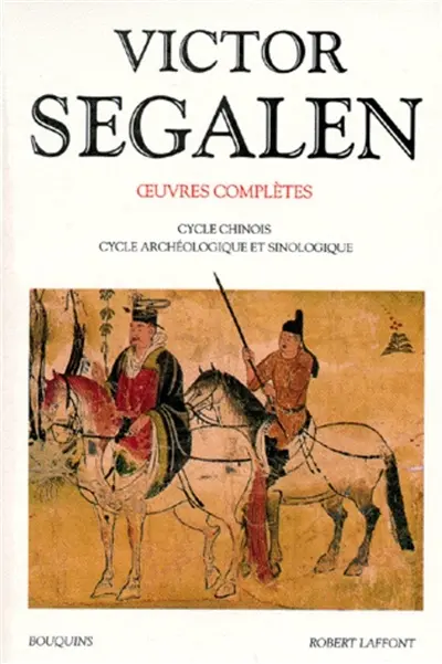Oeuvres complètes. Vol. 2. Cycle chinois, cycle archéologique et sinologique