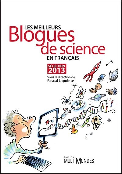 Les meilleurs blogues de science en français : sélection 2013