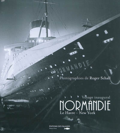 Normandie : voyage inaugural Le Havre-New York : 29 mai-4 juin 1935