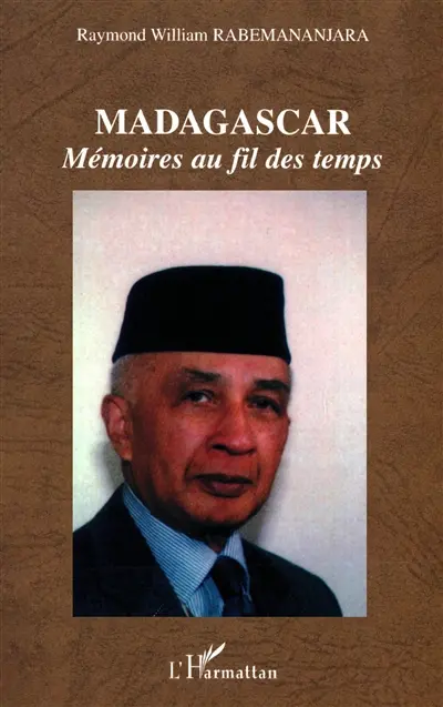 Madagascar : mémoires au fil des temps