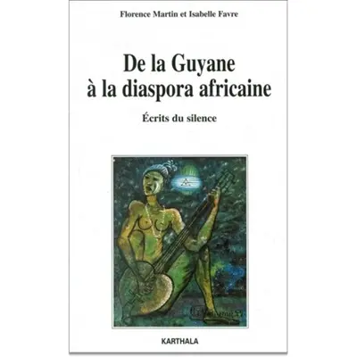 De la Guyane à la diaspora africaine : écrits du silence