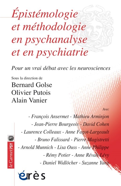 Epistémologie et méthodologie en psychanalyse et en psychiatrie : pour un vrai débat avec les neurosciences