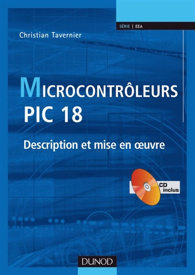 Microcontrôleurs PIC 18 : description et mise en oeuvre