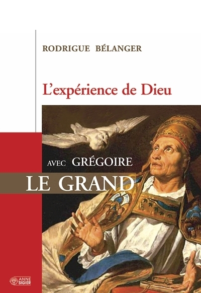 L'expérience de Dieu avec Grégoire le Grand