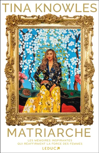 Matriarche : les mémoires inspirantes qui réaffirment la force des femmes