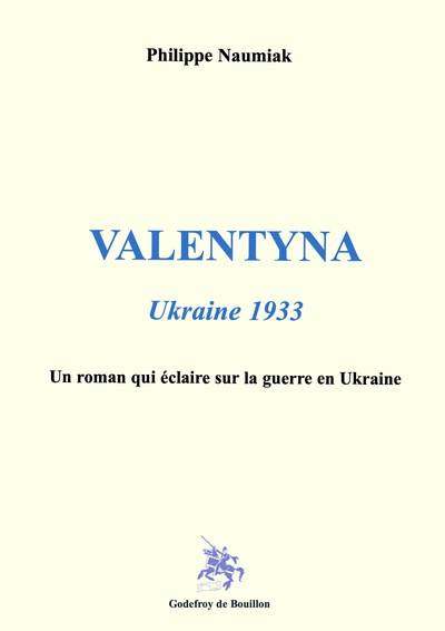 Valentyna : Ukraine 1933 : un roman qui éclaire sur la guerre en Ukraine