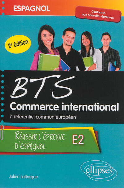 Espagnol, BTS commerce international à référentiel commun européen : réussir l'épreuve E2