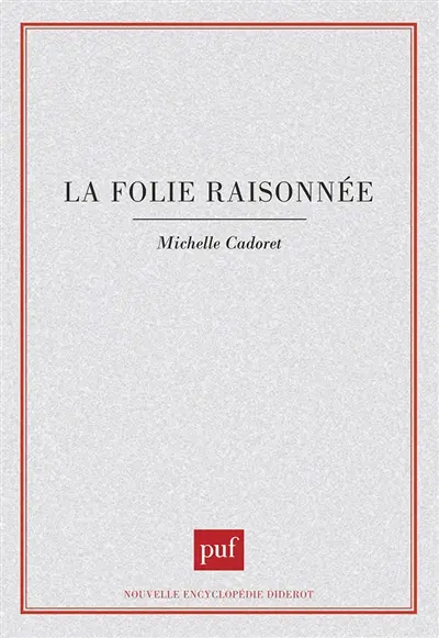La Folie raisonnée