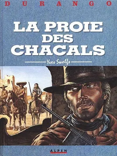 Durango. Vol. 10. La proie des chacals