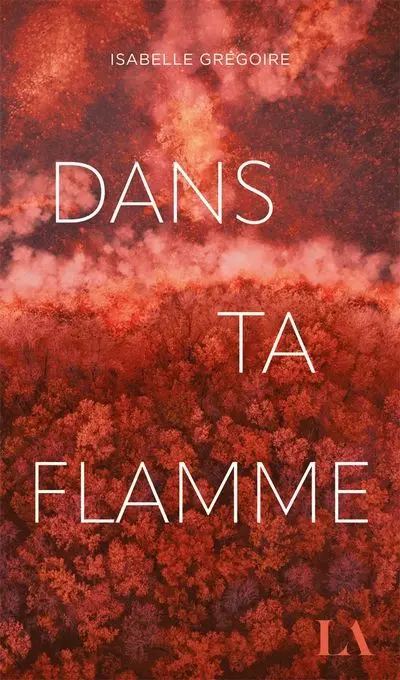 Dans ta flamme