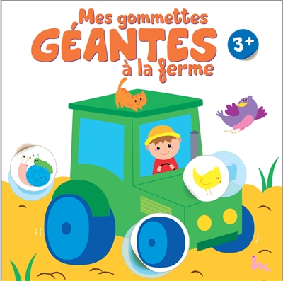 Mes gommettes géantes à la ferme : 3 + : tracteur