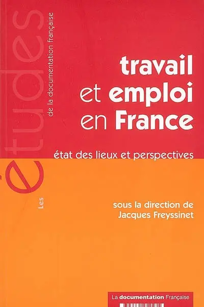 Travail et emploi en France : état des lieux et perspectives