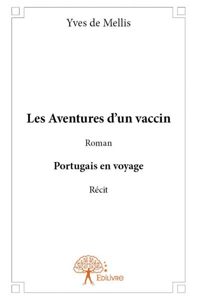 Les aventures d’un vaccin : portugais en voyage - récit