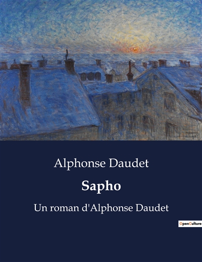 Sapho : Un roman d'Alphonse Daudet