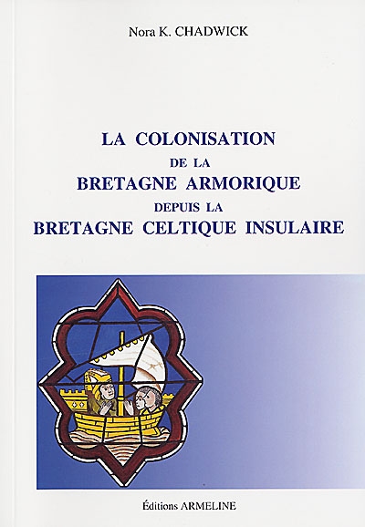 La colonisation de la Bretagne armorique depuis la Bretagne celtique insulaire