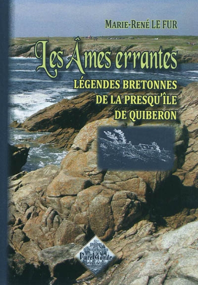 Les âmes errantes : légendes bretonnes de la presqu'île de Quiberon