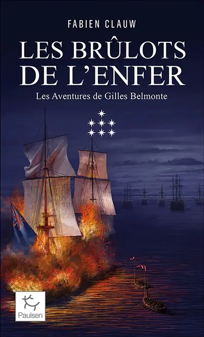Les aventures de Gilles Belmonte. Vol. 7. Les brûlots de l'enfer