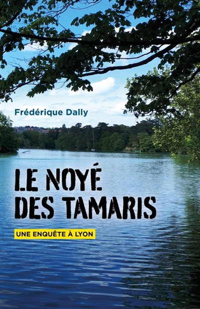 Le Noyé des Tamaris : Une...