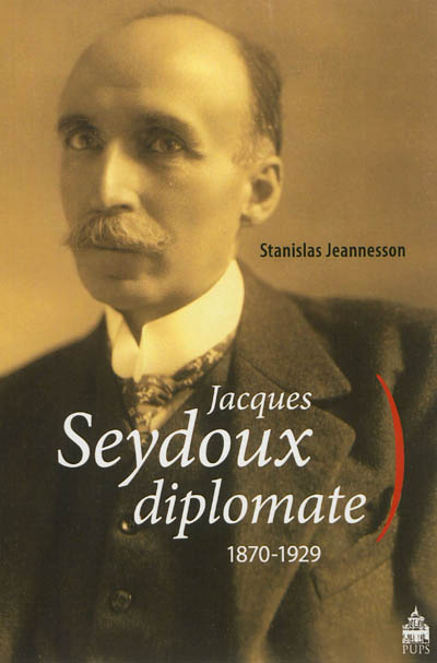 Jacques Seydoux diplomate : 1870-1929