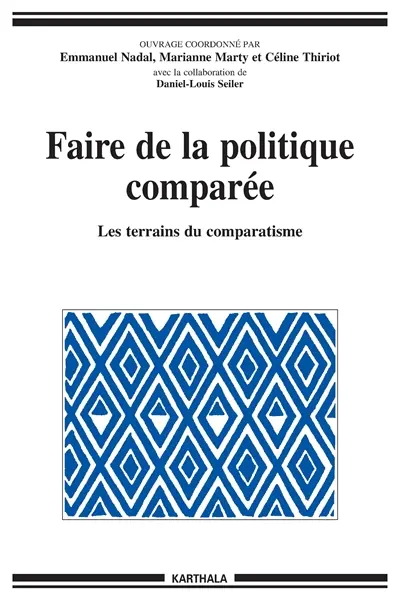 Faire de la politique comparée : les terrains du comparatisme