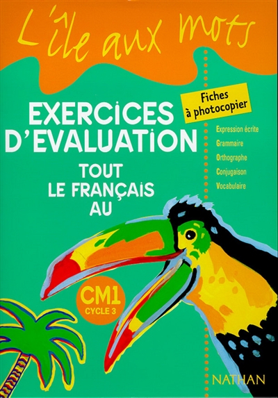 Tout le français au CM1, exercices d'évaluation : fiches à photocopier