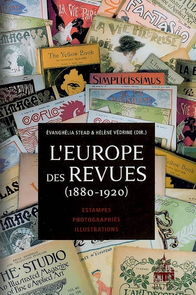 L'Europe des revues. 1880-1920 : estampes, photographies, illustrations