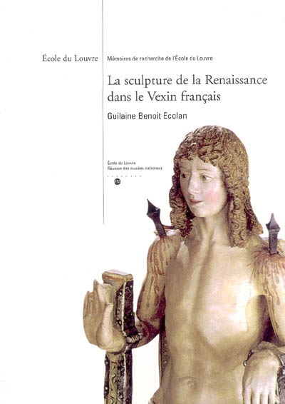 La sculpture de la Renaissance dans le Vexin français