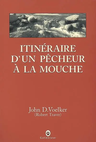 Itinéraire d'un pêcheur à la mouche : récits
