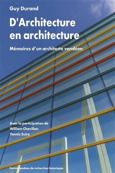 D'architecture en architecture : mémoires d'un architecte vendéen